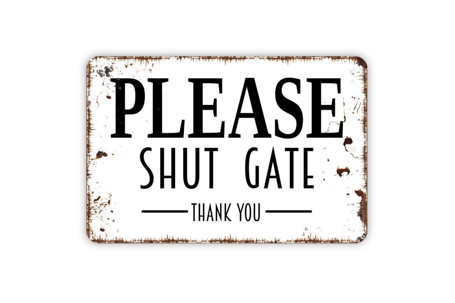 Please Shut Gate Thank You Sign – Property Fence Yard Entryway Notice – Farm Ranch Garden Security Caution Metal Sign or Sticker