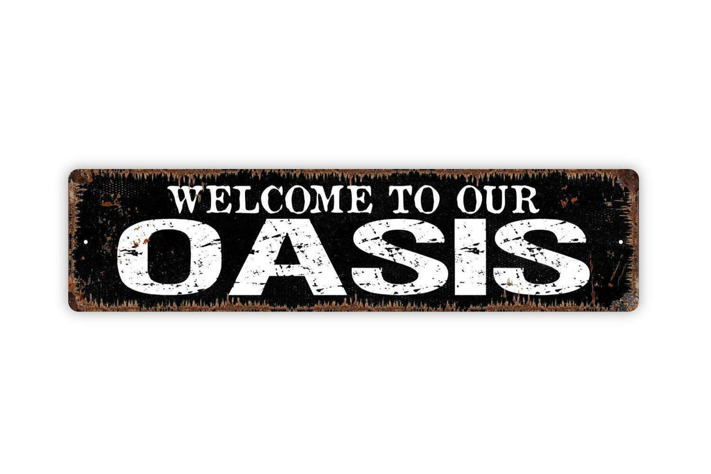 Welcome To Our Oasis Sign - Vinyl Sticker Or  Street Sign or Door Name Plate Plaque
