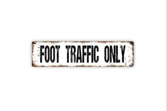 Foot Traffic Only Sign - Trail Marker Hiking Mountain Walking Path No Motorized Vehicles Rustic Street Metal Sign or Door Name Plate Plaque