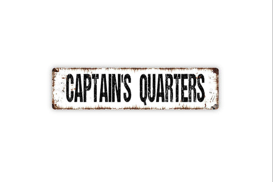 Captain's Quarters Sign - Vinyl Sticker Or  Metal Street Sign or Door Name Plate Plaque