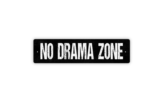 No Drama Zone Sign - No Gossip Girl Room Play Playhouse Vinyl Sticker Or  Street Metal Sign or Door Name Plate Plaque