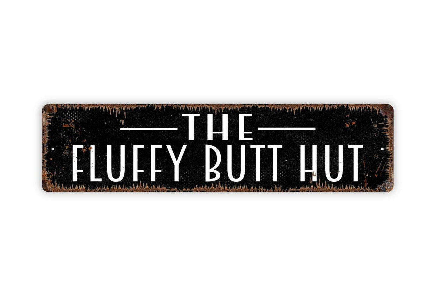 The Fluffy Butt Hut Sign - Chicken Rabbit Dog Cat Duck Vinyl Sticker Or  Metal Street Sign or Door Name Plate Plaque
