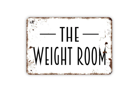 The Weight Room Sign | Gym Fitness Workout Wall Decor | Metal Sign or Vinyl Sticker for Home Garage Basement School