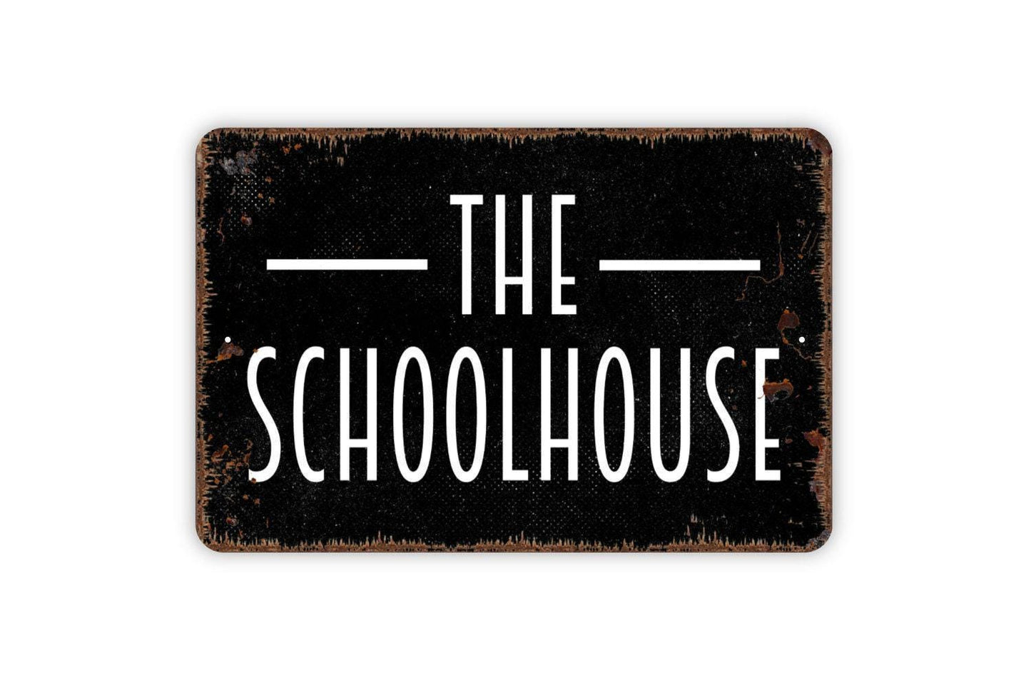 The Schoolhouse Sign - School Metal Indoor or Outdoor Wall Art
