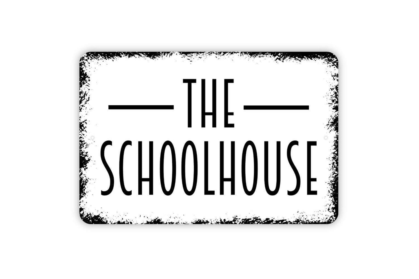 The Schoolhouse Sign - School Metal Indoor or Outdoor Wall Art