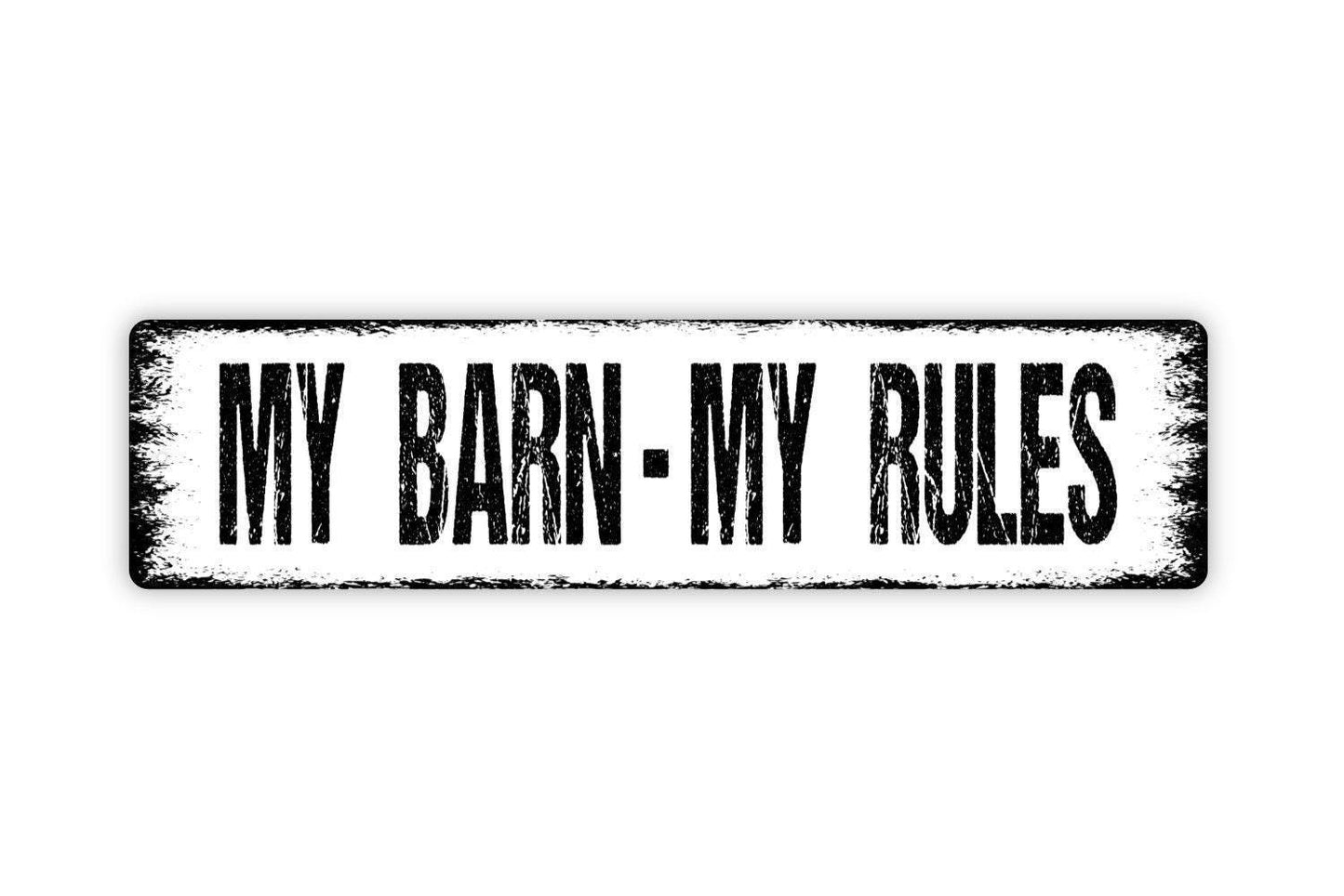 My Barn My Rules Sign - Farm Farmhouse Vinyl Sticker Or  Street Metal Sign or Door Name Plate Plaque Barn Farmer