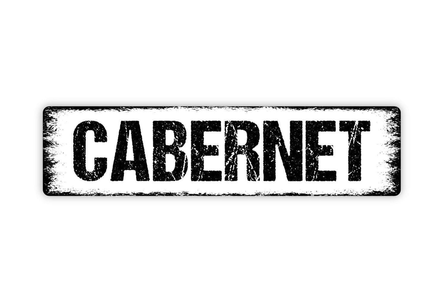 Cabernet Sign - Red Wine Winery Sauvignon Franc Welcome To Our Bar Tasting Vinyl Sticker Or  Street Metal Sign or Door Name Plate Plaque