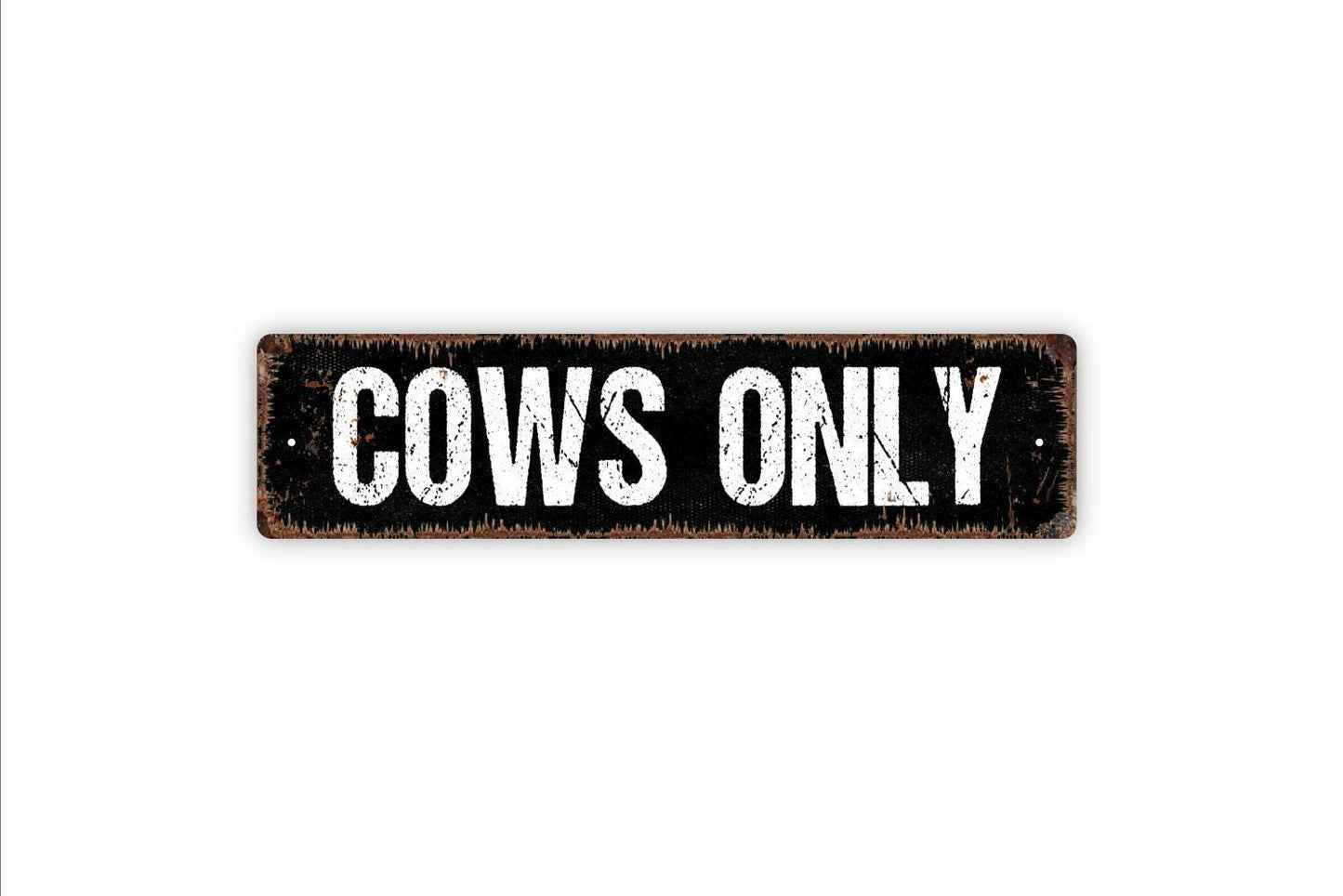 Cows Only Sign - Barn Farm Animals Steer Sow Calf Cattle Vinyl Sticker Or  Metal Street Sign or Door Name Plate Plaque