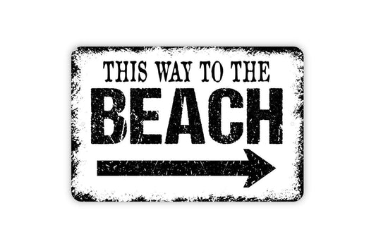 This Way To The Beach with Right or Left Arrow Sign - Metal Indoor or Outdoor Wall Art