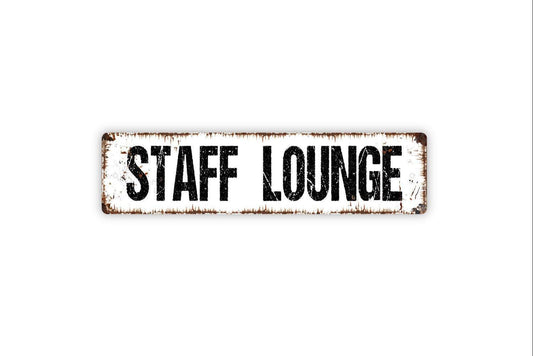 Staff Lounge Sign - Employees Only Break Room Business Workplace Vinyl Sticker Or  Street Metal Sign or Door Name Plate Plaque