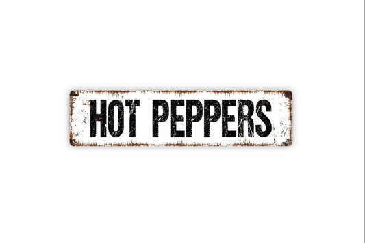 Hot Peppers Sign - Vegetables Garden Marker Produce Farmers Market Vinyl Sticker Or  Street Metal Sign or Door Name Plate Plaque