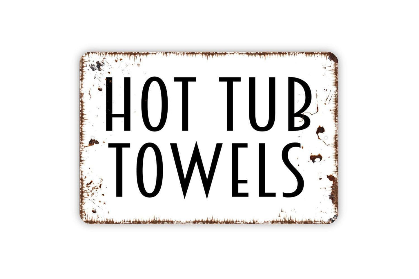 Hot Tub Towels Sign - Spa Indoor or Outdoor Metal Wall Art