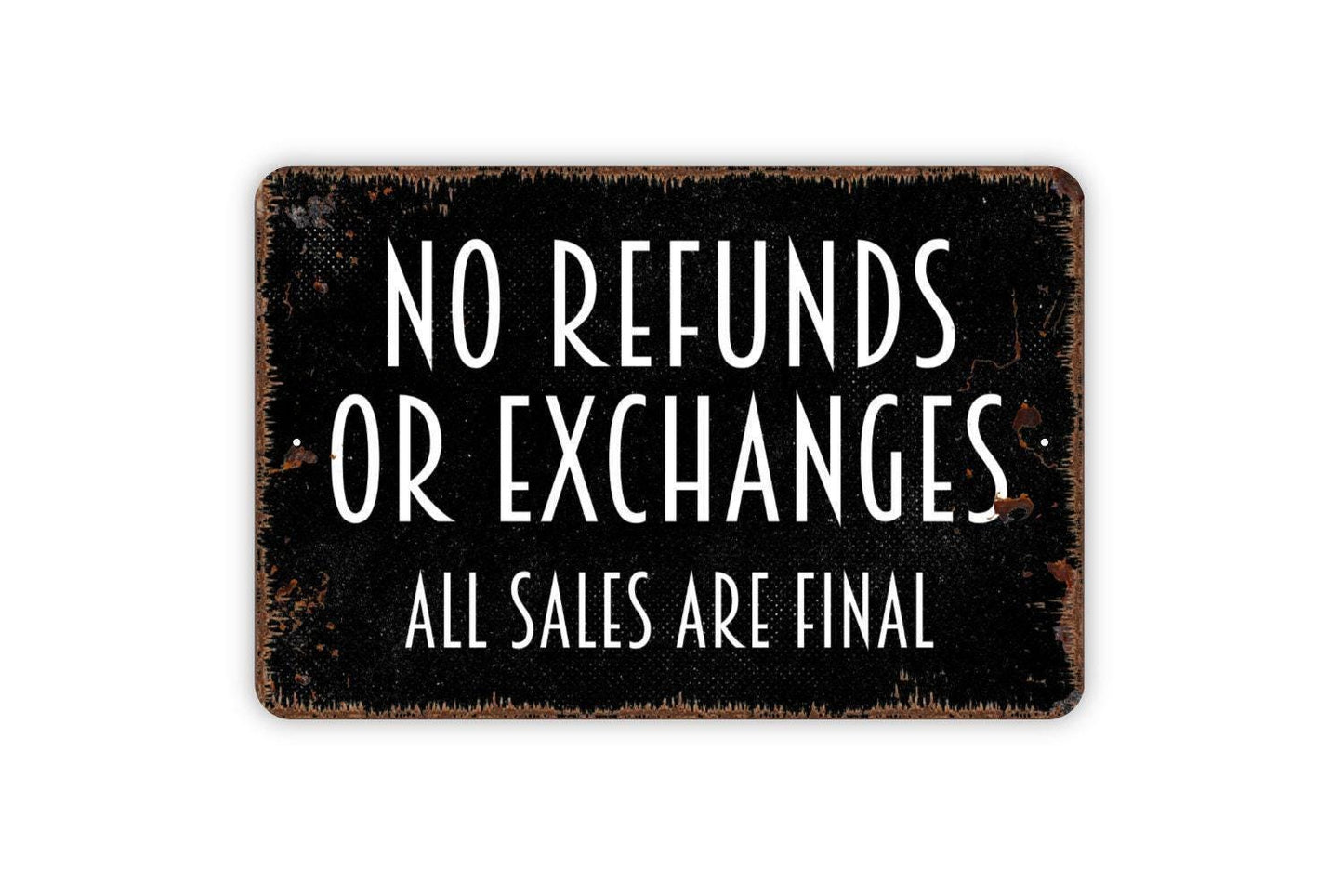 No Refunds Or Exchanges All Sales Are Final Sign | Business Retail Storefront Policy | Cashier Counter Notice | Metal Sign or Vinyl Sticker