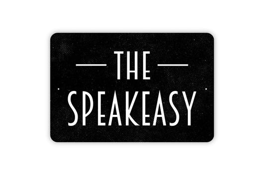 The Speakeasy Sign, Metal Sign, Farmhouse Contemporary Modern Wall Metal Sign