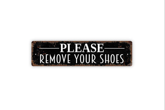 Please Remove Your Shoes Sign - Vinyl Sticker Or  Street Sign or Door Name Plate Plaque