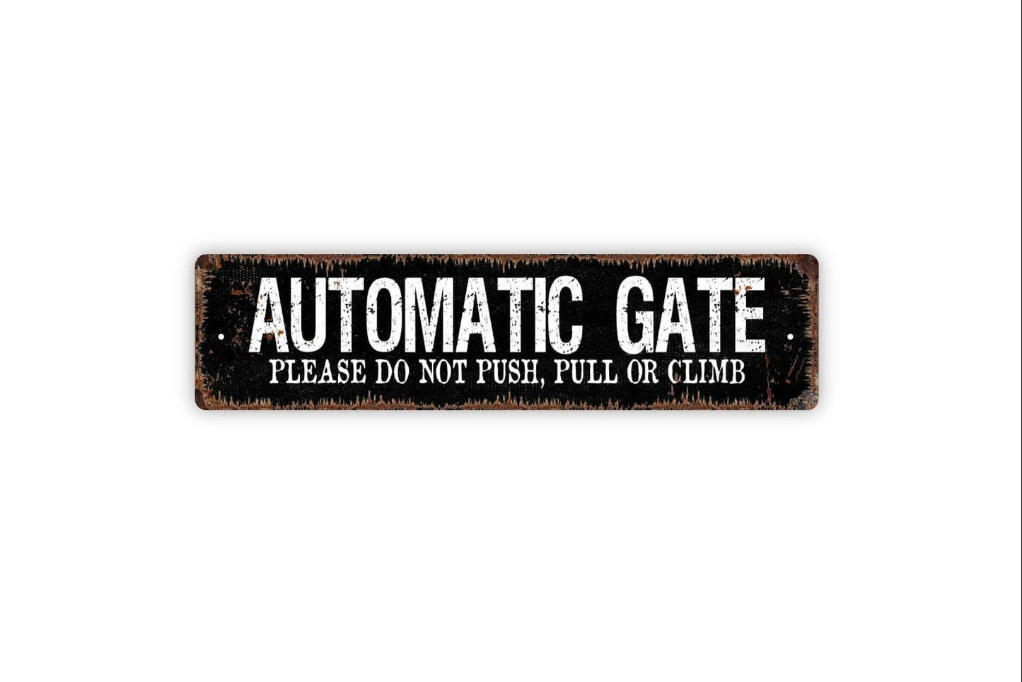 Automatic Gate Please Do Not Push Pull or Climb Sign | Property, Fence, or Gate Safety Metal Sign or Vinyl Sticker | Warning
