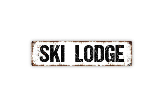 Ski Lodge Sign - Welcome To Resort Skiing Mountains Vinyl Sticker Or  Street Metal Sign or Door Name Plate Plaque