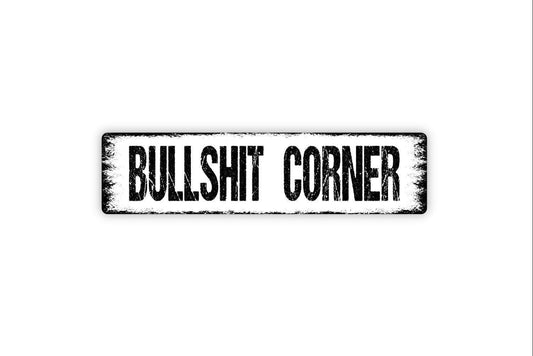 Bullshit Corner Sign - Funny Bar Pub Home Small Talk Friends Vinyl Sticker Or  Street Metal Sign or Door Name Plate Plaque