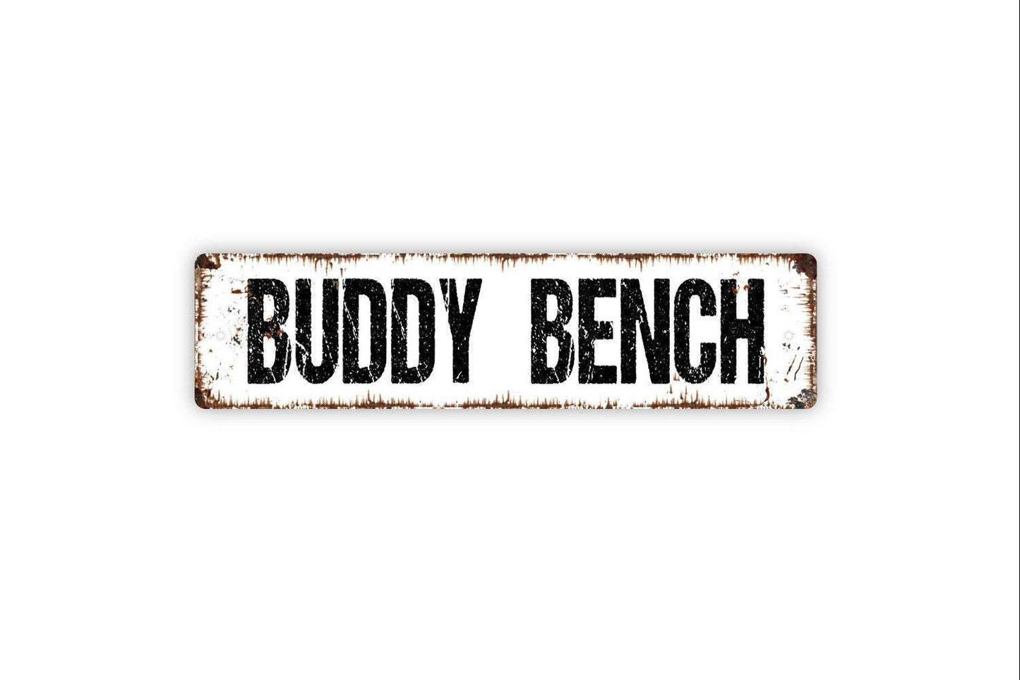 Buddy Bench Sign - Vinyl Sticker Or  Custom Metal Street Sign or Door Name Plate Plaque