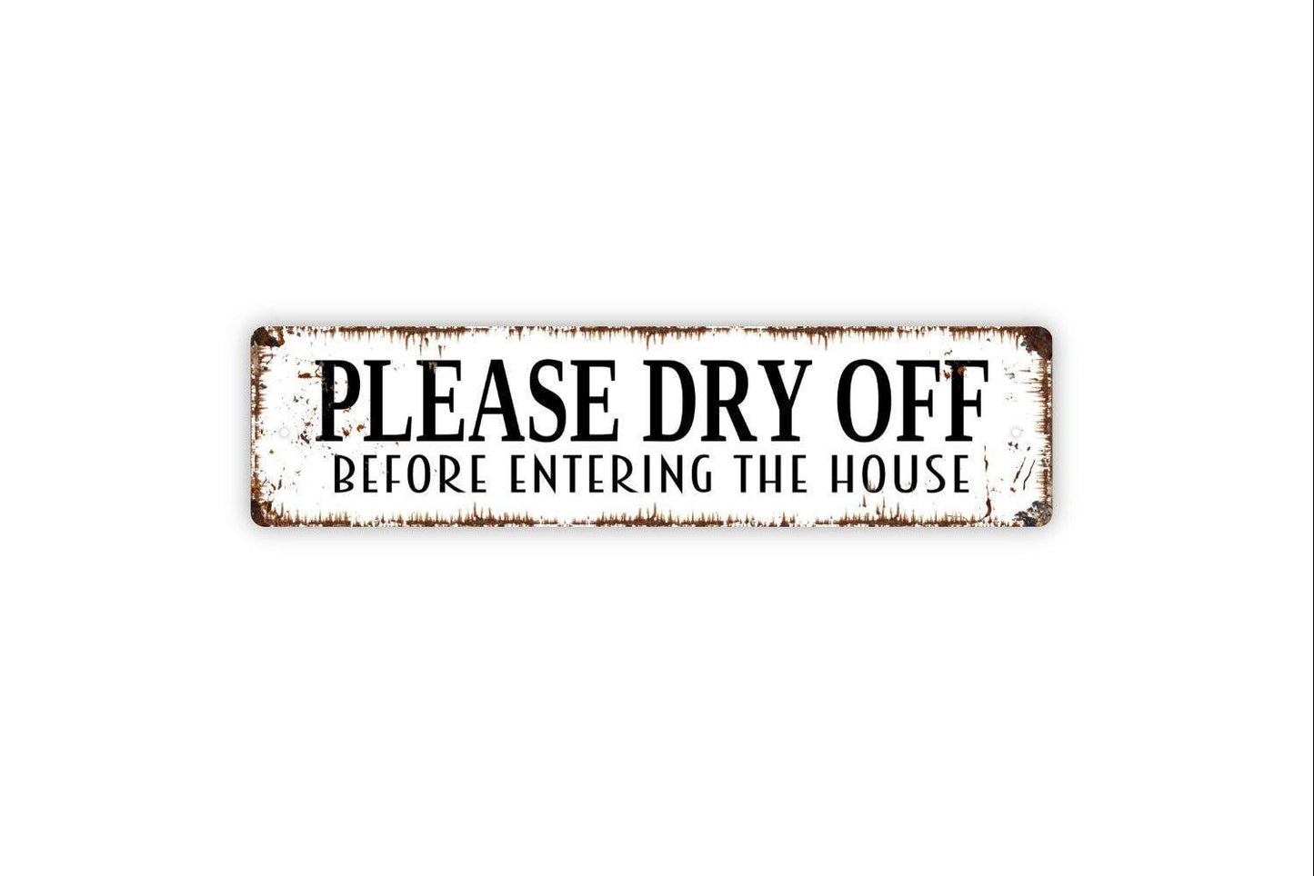Please Dry Off Before Entering The House Sign - Swimming Pool Vinyl Sticker Or  Metal Street Sign or Door Name Plate Plaque