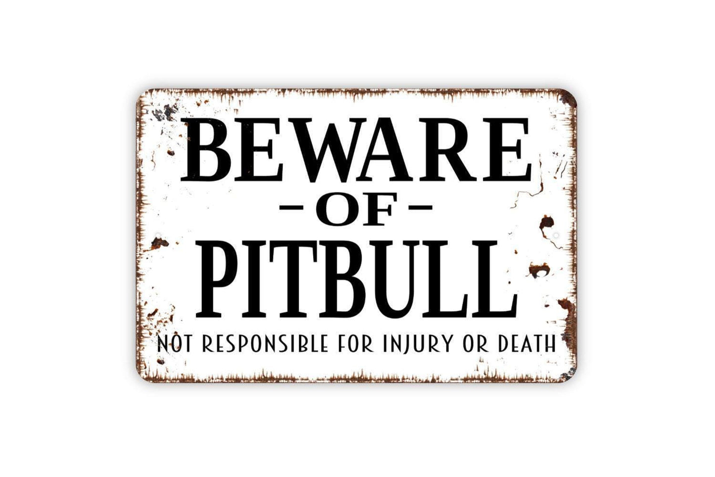 Beware of Pitbull Not Responsible for Injury or Death Sign | Rustic Warning Wall Sign for Yard, Fence, or Home | Metal Sign or Vinyl Sticker