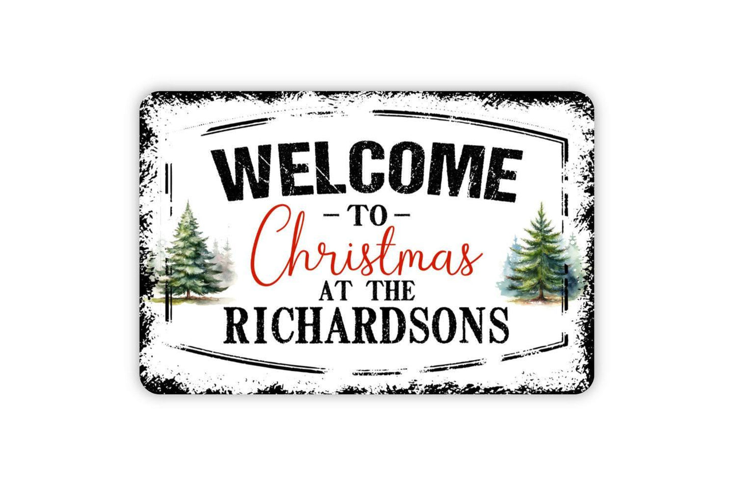 Personalized Welcome To Christmas At The Custom Name Sign - Custom Farmhouse Christmas Metal Wall Art Indoor Or Outdoor