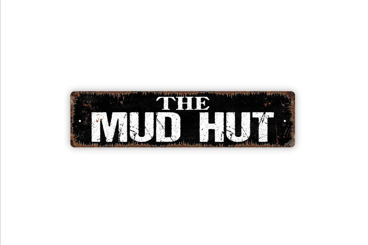 The Mud Hut Sign Rustic Cabin Lodge Decor | Farmhouse Ranch Wall Sign | Metal Mud Hut Sign or Vinyl Sticker