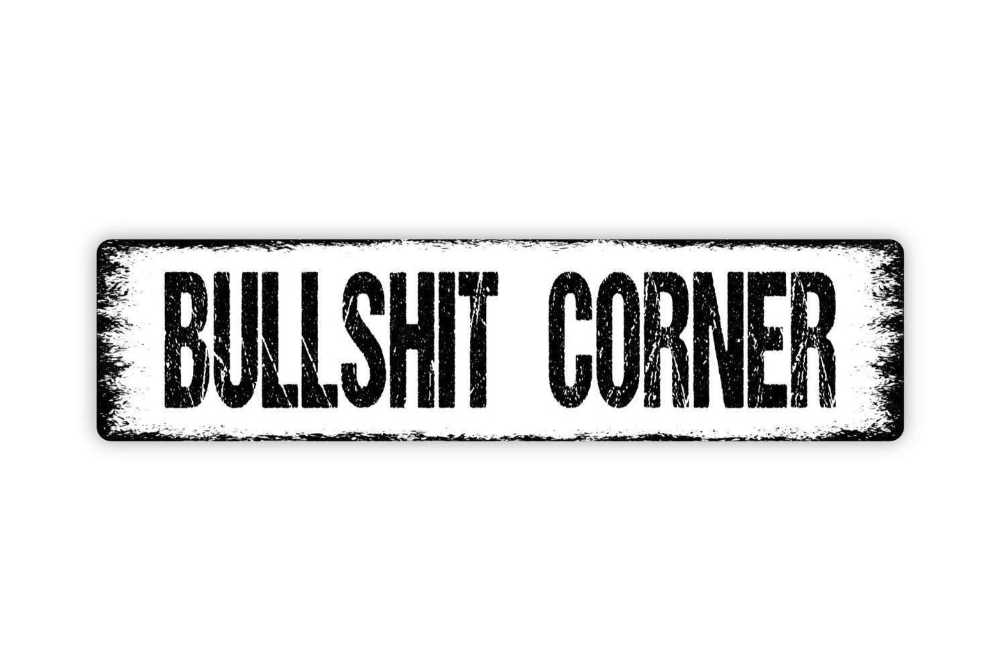 Bullshit Corner Sign - Funny Bar Pub Home Small Talk Friends Vinyl Sticker Or  Street Metal Sign or Door Name Plate Plaque