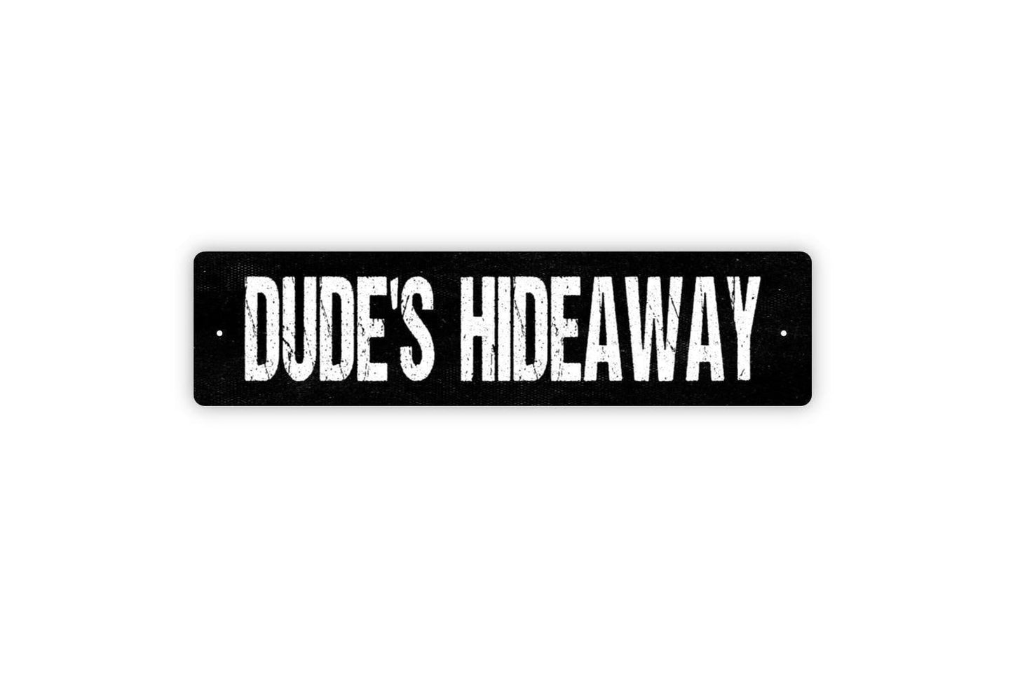 Dude's Hideaway Sign -  Man Cave Lounge Garage Bar Vinyl Sticker Or  Metal Street Sign or Door Name Plate Plaque