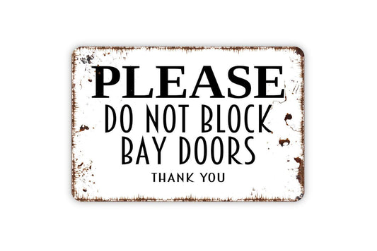 Please Do Not Block Bay Doors Sign | Garage Loading Dock Warehouse Sign | Metal Sign or Vinyl Sticker for Business Safety Decor
