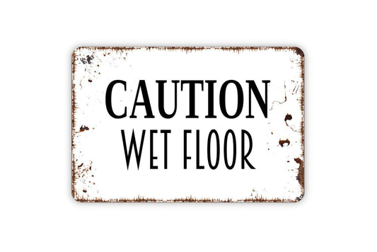 Caution Wet Floor Sign - Warning Slippery When Wet Metal Wall Art - Indoor or Outdoor