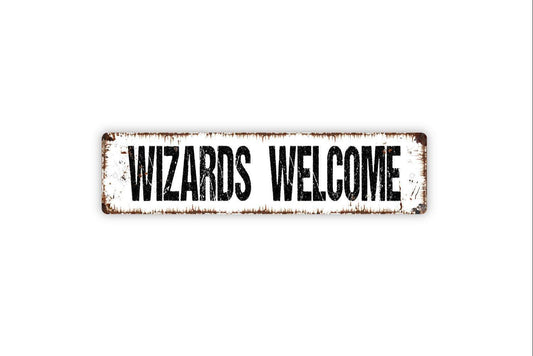 Wizards Welcome Sign | Rustic Fantasy Wall Decor | Magic Castle or Tavern Sign | Custom Metal Sign or Vinyl Sticker | Witch Wizard Wall Art
