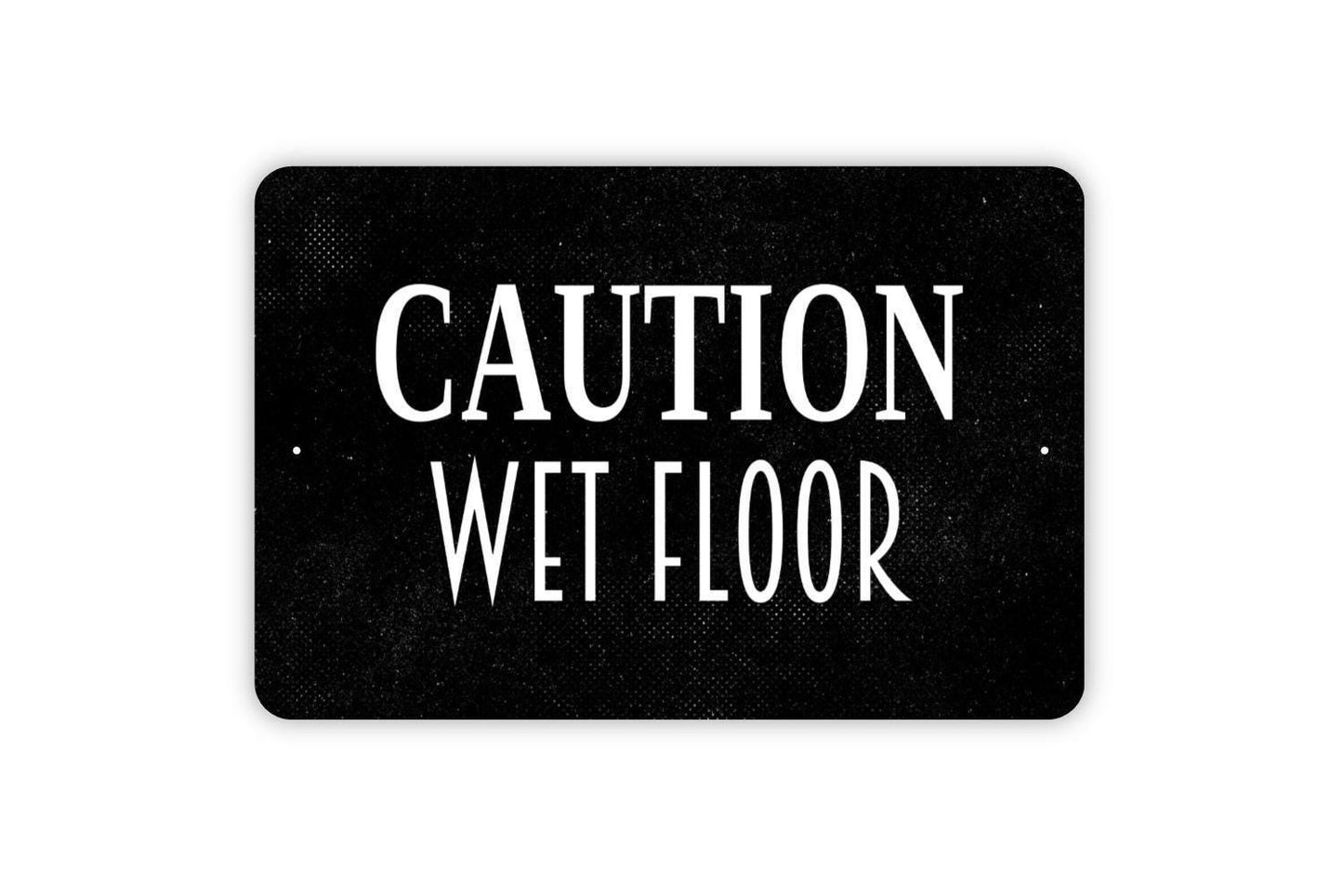 Caution Wet Floor Sign - Warning Slippery When Wet Metal Wall Art - Indoor or Outdoor