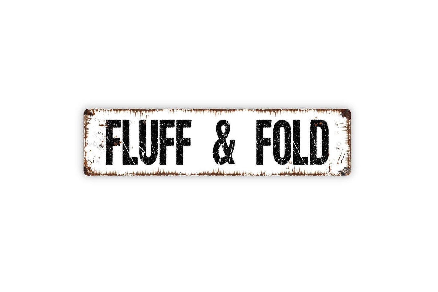 Fluff and Fold Sign - Laundry Room Wash Rinse Repeat Vinyl Sticker Or  Street Metal Sign or Door Name Plate Plaque