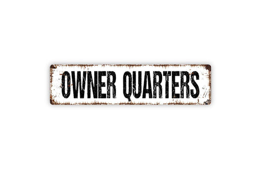 Owner Quarters Sign - Property Rental Guest Vacation House Boat Vinyl Sticker Or  Street Sign or Door Name Plate Plaque