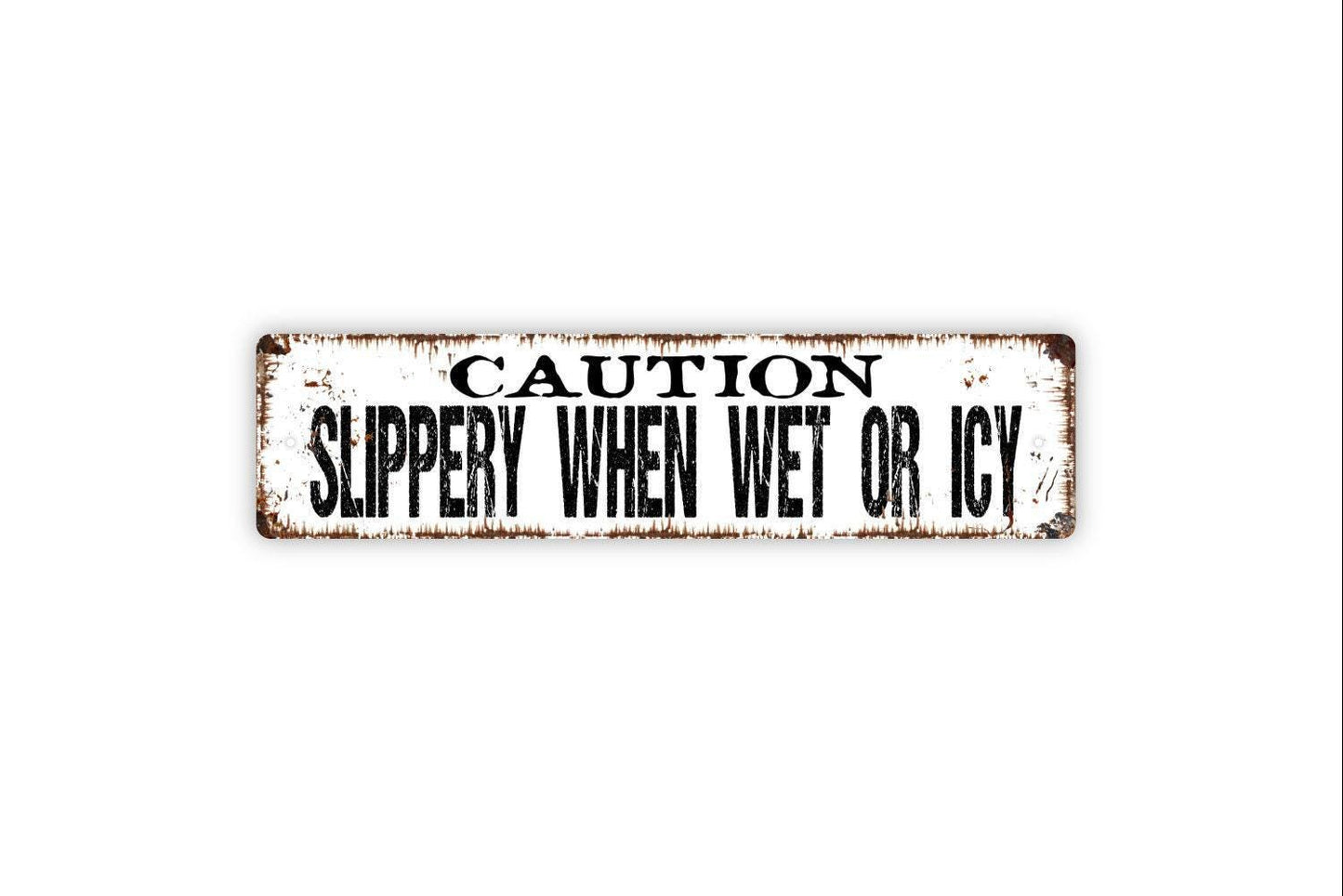 Caution Slippery When Wet or Icy Sign - Vinyl Sticker Or  Metal Street Sign or Door Name Plate Plaque