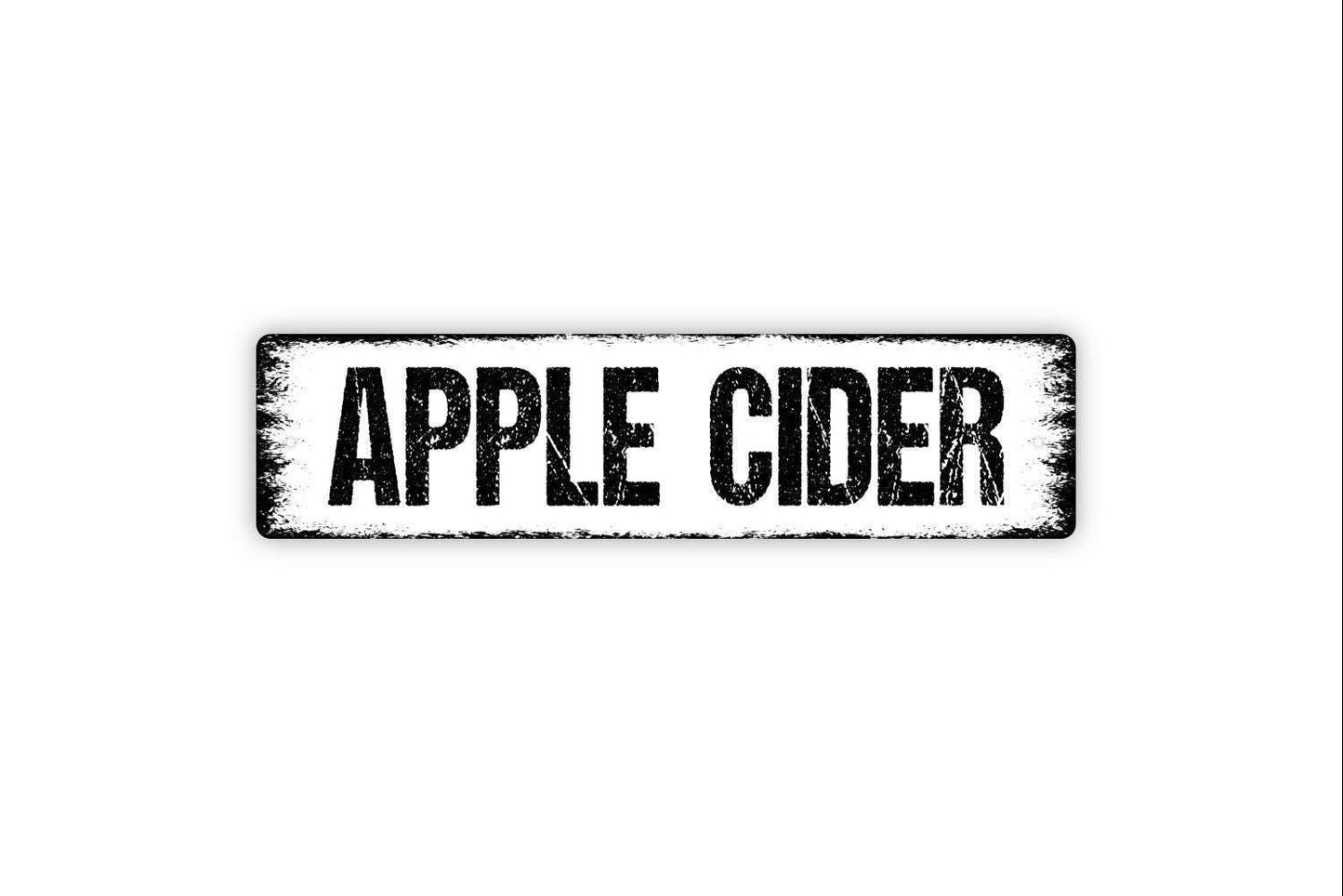 Apple Cider Sign - Vinyl Sticker Or  Metal Street Sign or Door Name Plate Plaque