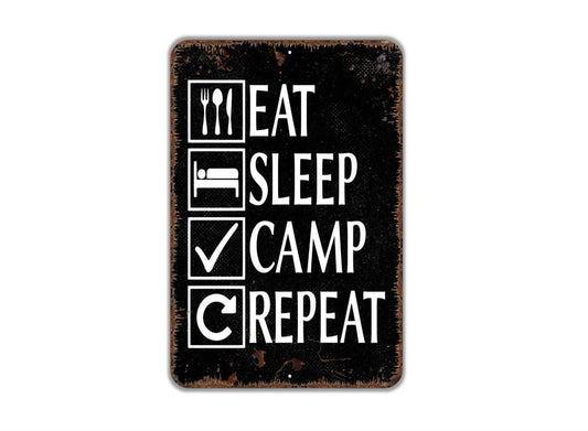 Eat Sleep Camp Repeat Sign Metal or Vinyl Sticker | Rustic Camping Sign | Funny Outdoor Decor | Camper RV Sign | Hiking Lover Gift Sticker