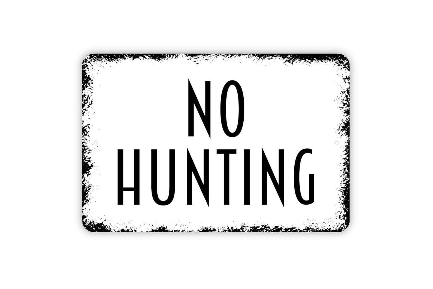 No Hunting Sign - Private Property Metal Wall Art - Indoor or Outdoor