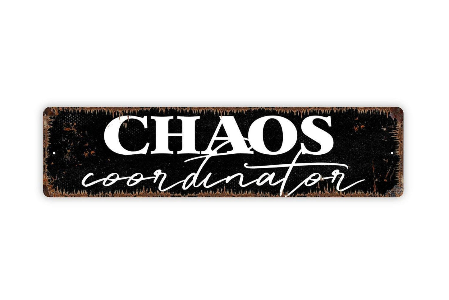 Chaos Coordinator Sign - Funny Teacher Life Or Mom Vinyl Sticker Or  Metal Street Sign or Door Name Plate Plaque