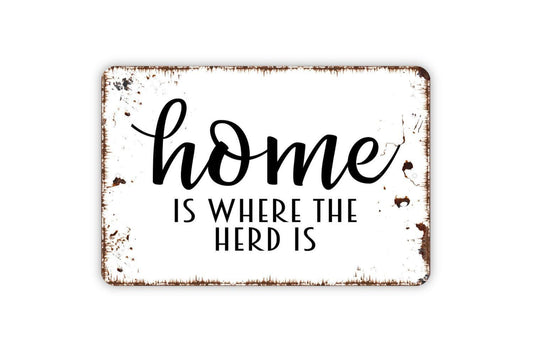 Home Is Where The Herd Is Sign | Farmhouse Family Sign | Rustic Farm Animal Decor | Metal Sign or Vinyl Sticker | Country Home Wall Art