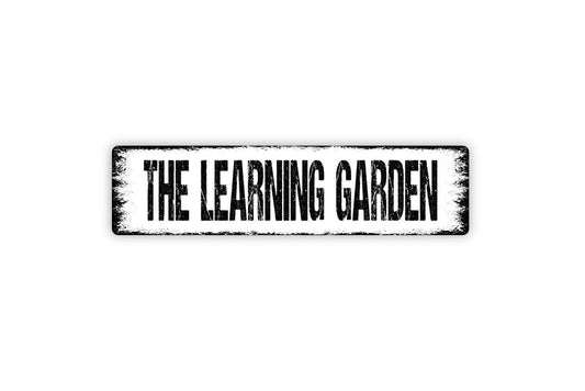 The Learning Garden Sign - Gardener Gardening Vinyl Sticker Or  Street Metal Sign or Door Name Plate Plaque