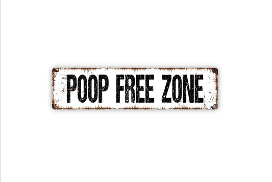 Poop Free Zone Sign | Funny Boat or Camper Wall Decor | Rustic RV Bathroom Humor | Custom Metal Sign or Vinyl Sticker | Travel Trailer