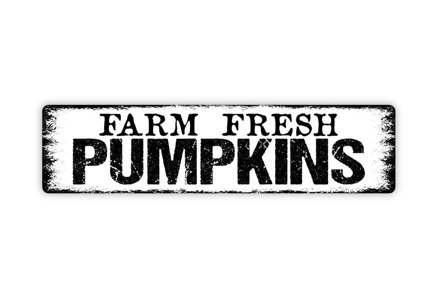 Farm Fresh Pumpkins Sign - Vinyl Sticker Or  Metal Street Sign or Door Name Plate Plaque