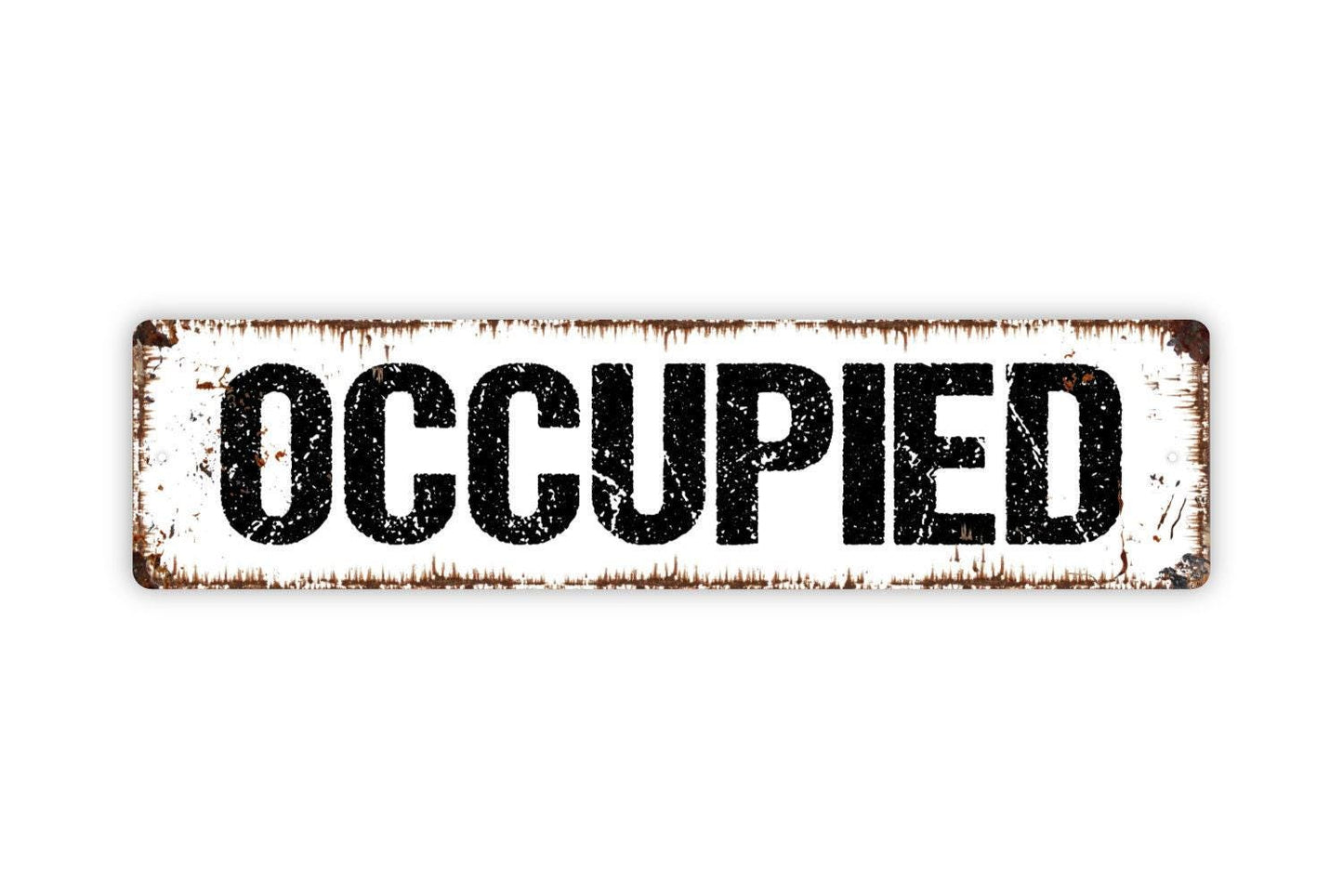 Occupied Sign - Vinyl Sticker Or  Metal Street Sign or Door Name Plate Plaque