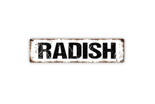 Radish Sign - Garden Marker Produce Farmers Market Vinyl Sticker Or  Street Metal Sign or Door Name Plate Plaque