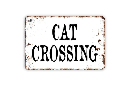 Cat Crossing Sign - Metal Indoor or Outdoor Wall Art