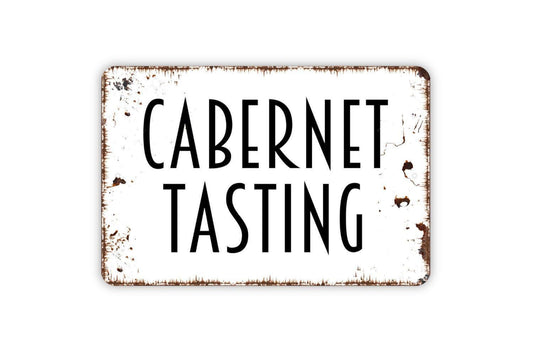 Cabernet Tasting Sign | Rustic Wine Lover Vineyard Decor | Metal Sign or Vinyl Sticker for Kitchen Bar Cellar Restaurant