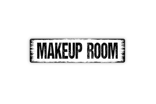 Makeup Room Sign | Rustic Farmhouse Vanity or Beauty Studio Wall Sign for Bedroom, Salon, or Spa | Metal Sign or Vinyl Sticker Décor