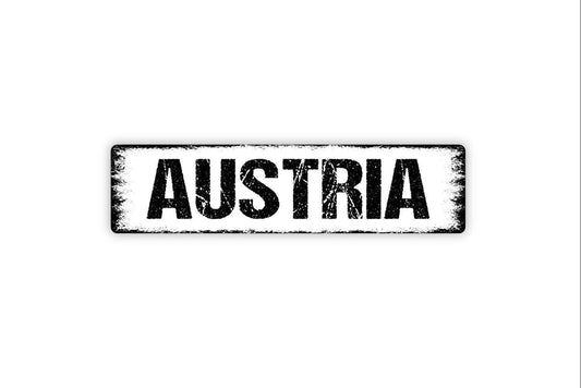 Austria Sign - Welcome Country Vinyl Sticker Or  Street Metal Sign or Door Name Plate Plaque